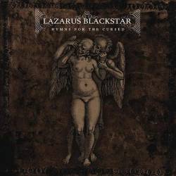 Lazarus Blackstar : Hymns for the Cursed